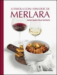 A tavola con i vini Doc di Merlara. Tutto il gusto di un territorio - Ernesto Santi,Enzo Corazzina - copertina