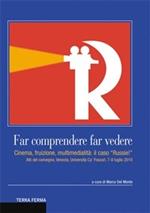 Far comprendere, far vedere. Cinema, fruizione, multimedialità: il caso «Russie!»