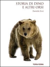 Storia di Dino e altri orsi - Daniele Zovi - ebook