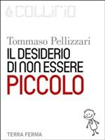 Il desiderio di non essere Piccolo