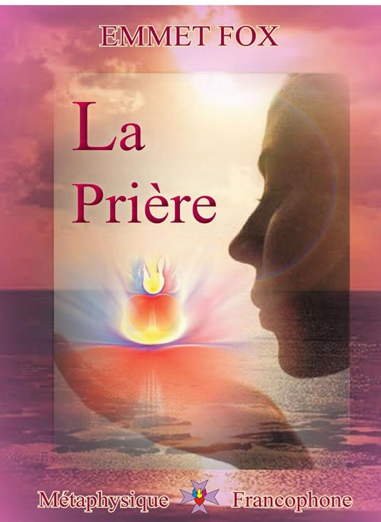 La prière - Emmet Fox - copertina