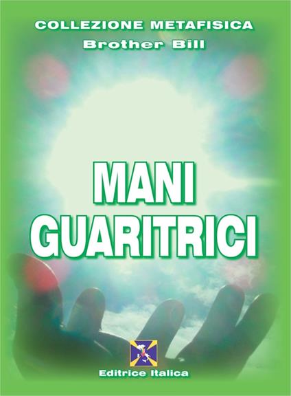 Mani guaritrici - Brother Bill - copertina