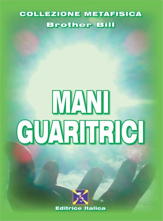 Mani guaritrici - Brother Bill - copertina