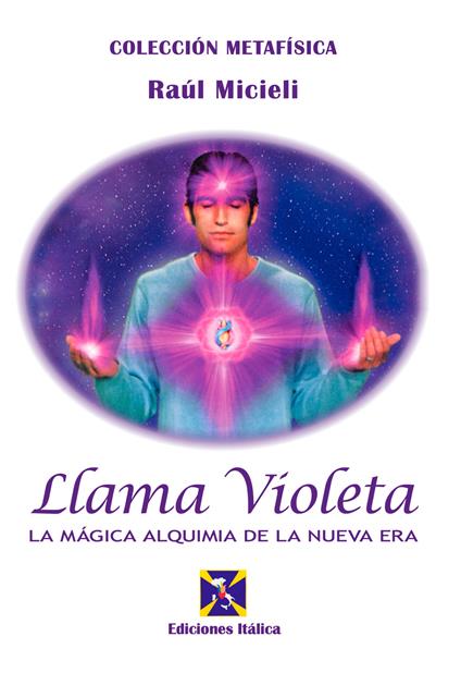 Llama violeta. La mágica alquimia de la nueva era - Raúl Micieli - copertina