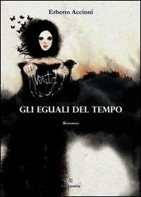 Gli eguali del tempo - Erberto Accinni - copertina