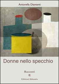 Donne nello specchio - Antonella Diamanti - copertina