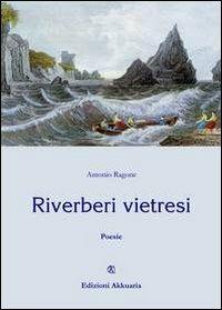 Riverberi vietresi - Antonio Ragone - copertina