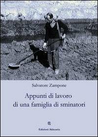 Appunti di lavoro di una famiglia di sminatori. Racconto autobiografico - Salvatore Zampone - copertina