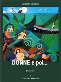 Donne e poi... - Alberto D'Anna - ebook