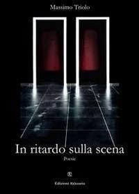 In ritardo sulla scena - Massimo Triolo - ebook