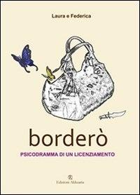 Borderò. Psicodramma di un licenziamento - Laura e Federica - ebook