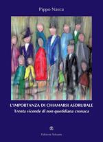 L' importanza di chiamarsi Asdrubale. Trenta vicende di non quotidiana cronaca