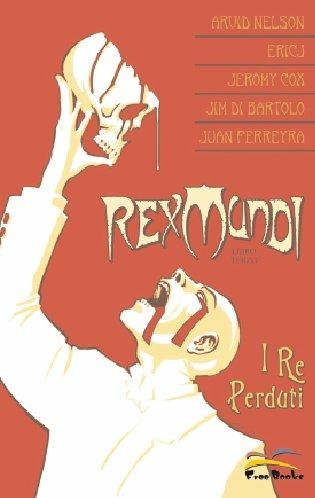 I re perduti. Rex mundi. Vol. 3 - Arvid Nelson,Eric Y,Jeromy Cox - copertina