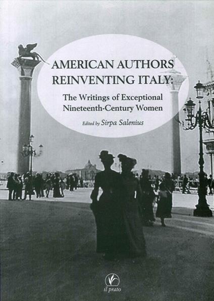 American authors reinventing Italy. The writings of exceptional nineteenth-century women - copertina