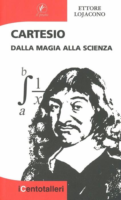 Cartesio. Dalla magia alla scienza - Ettore Lojacono - copertina