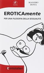 Eroticamente. Per una filosofia della sessualità