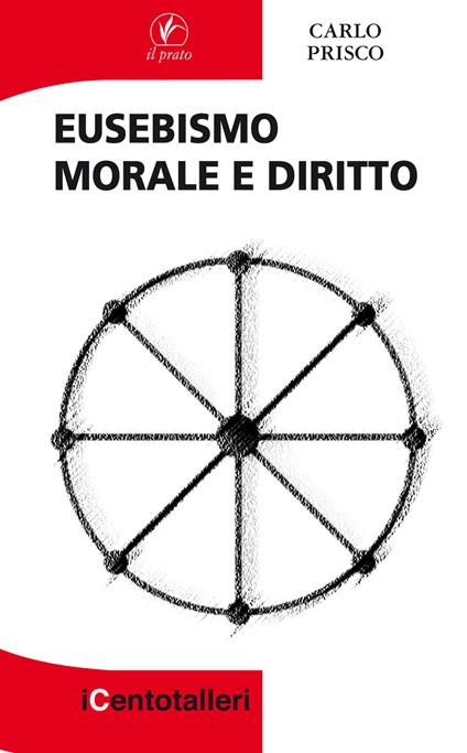 Eusebismo. Morale e diritto - Carlo Prisco - copertina