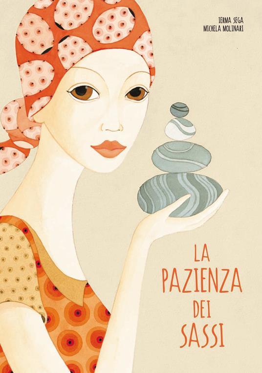 La pazienza dei sassi - Ierma Sega,Michela Molinari - copertina