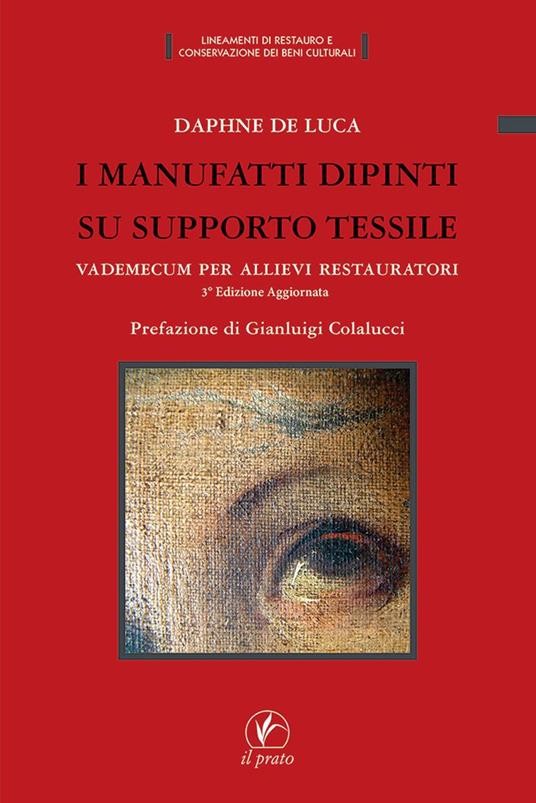 I manufatti dipinti su supporto tessile. Vademecum per allievi restauratori - Daphne De Luca - copertina