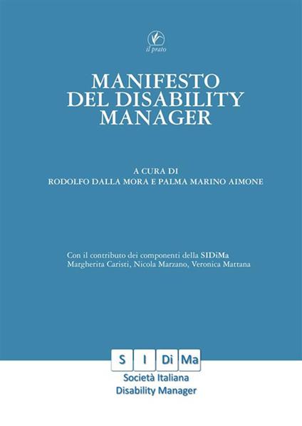 Manifesto del disability manager - Margherita Caristi,Rodolfo Dalla Mora,Palma Marino Aimone,Nicola Marzano - ebook