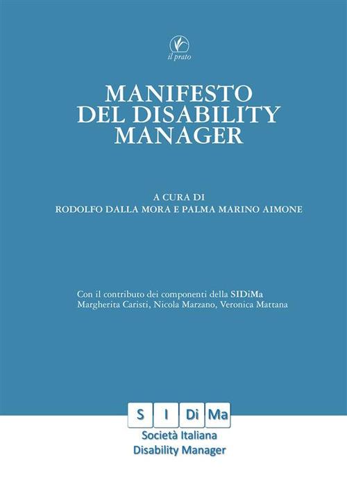 Manifesto del disability manager - Margherita Caristi,Rodolfo Dalla Mora,Palma Marino Aimone,Nicola Marzano - ebook