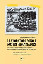 I lavoratori sono i nostri finanziatori. I bilanci della Federazione Comunista Padovana dal dopoguerra allo scioglimento del PCI (1948-1989)