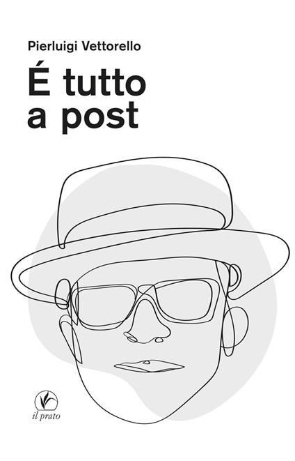 È tutto a post - Pierluigi Vettorello - copertina