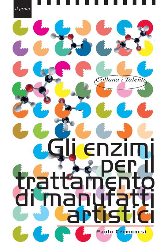 Gli enzimi per il trattamento di manufatti artistici - Paolo Cremonesi - copertina