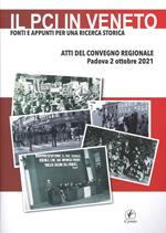Il PCI in Veneto. Fonti e appunti per una ricerca storica. Atti del Convegno regionale (Padova, 2 ottobre 2021)