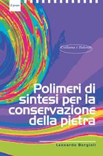 Polimeri di sintesi per la conservazione della pietra