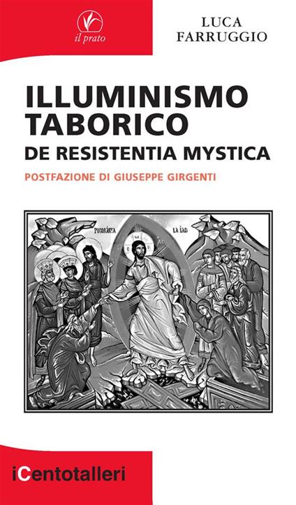 Illuminismo taborico. De resistentia mystica - Luca Farruggio - copertina