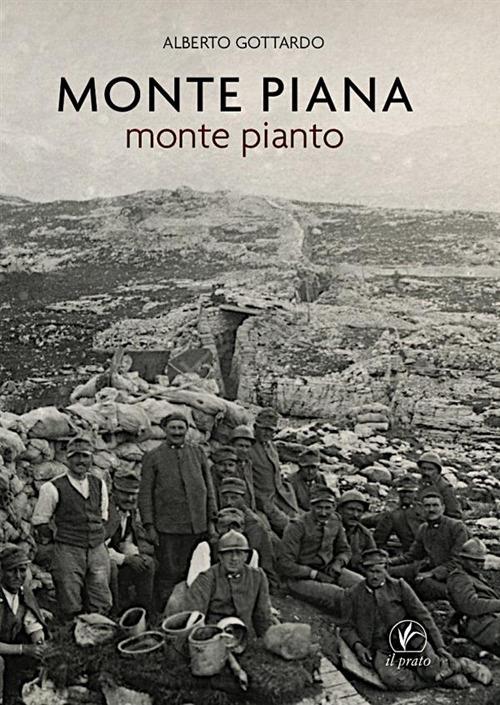 Monte Piana. Monte pianto - Alberto Gottardo - copertina