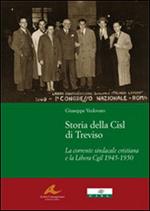 Storia della CISL di Treviso. La corrente sindacale cristiana e la libera CGIL 1945-1950