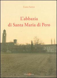 L' abbazia di Santa Maria di Pero - Ivano Sartor - copertina