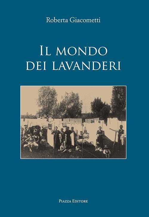 Il mondo dei lavanderi - Roberta Giacometti - copertina