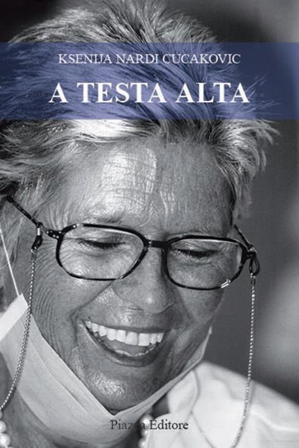 A testa alta - Ksenija Nardi Cucakovic - copertina