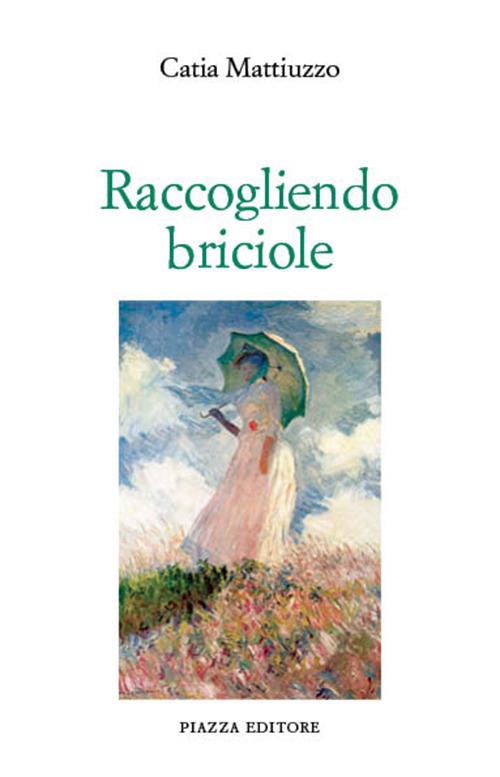 Raccogliendo briciole - Catia Mattiuzzo - copertina