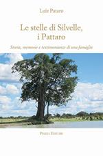 Le stelle di Silvelle, i Pattaro. Storia, memorie e testimonianze di una famiglia