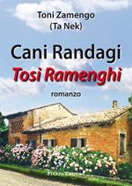 Cani randagi. Tosi ramenghi