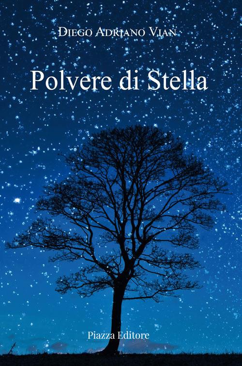 Polvere di stella - Diego Adriano Vian - copertina