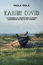 Karibu covid. La pandemia da coronavirus in Kenya raccontata da chi la sta vivendo