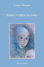 Sento svelarsi la notte