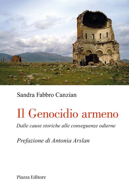 Il genocidio armeno. Dalle cause di ieri alle conseguenze di oggi - Sandra Fabbro Canzian - copertina