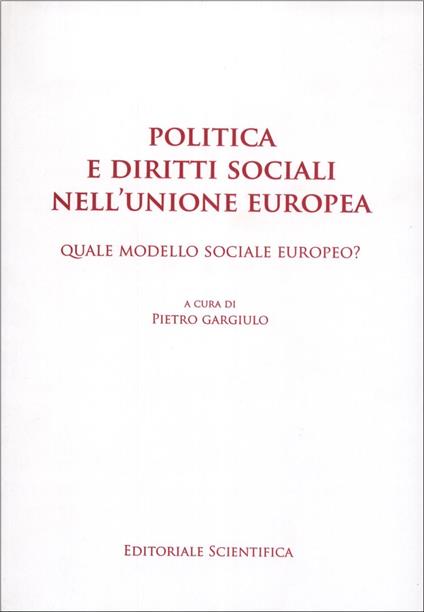 Politica e diritti sociali nell'Unione Europea - Pietro Gargiulo - copertina