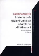 Il sistema delle Nazioni Unite per la tutela dei diritti umani. Limiti e prospettive di riforma