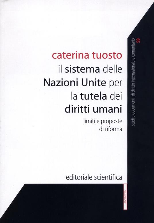 Il sistema delle Nazioni Unite per la tutela dei diritti umani. Limiti e prospettive di riforma - Caterina Tuosto - copertina