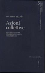 Azioni collettive. Soggettivazione, governamentalità, neoliberismo