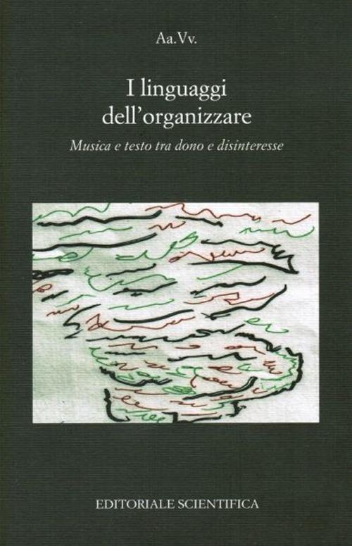 I linguaggi dell'organizzare. Musica e testo tra dono e disinteresse - copertina