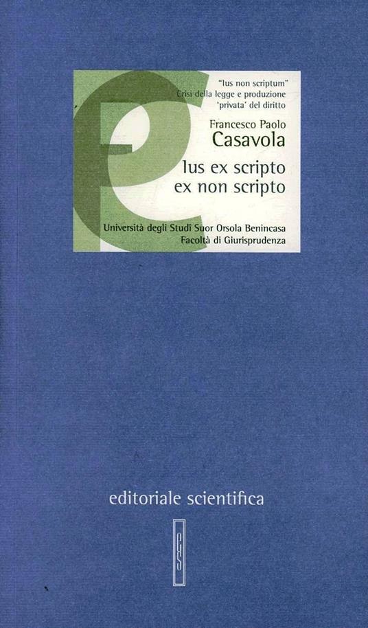 Ius ex scripto ex non scripto - Francesco P. Casavola - copertina