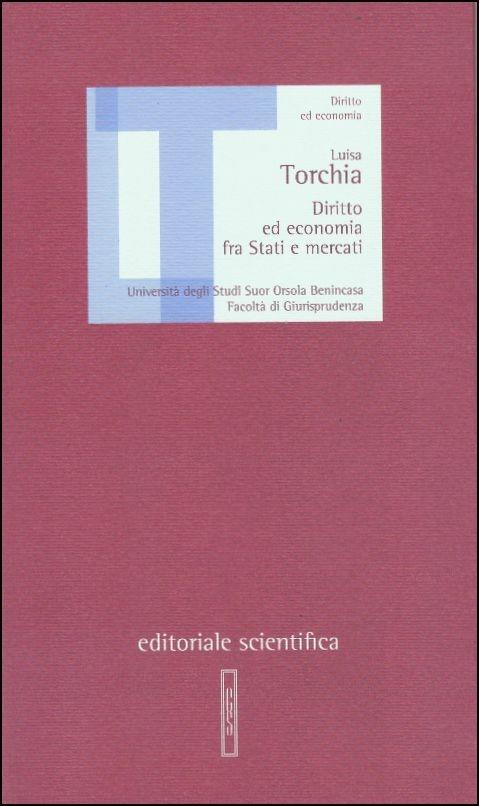 Diritto ed economia fra stati e mercati - Luisa Torchia - copertina